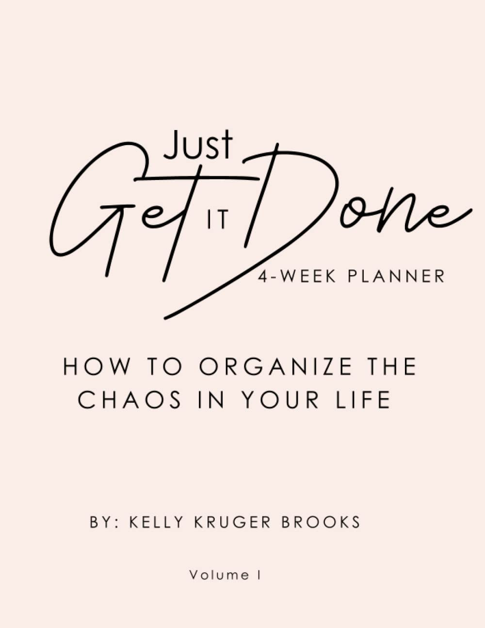 Just Get It Done: 4-Week Planner