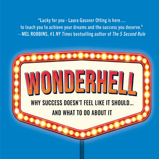 Wonderhell: Why Success Doesn't Feel Like It Should