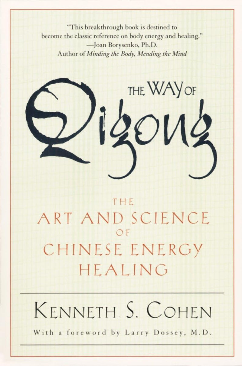 The Way of Qigong: the Art and Science of Chinese Energy Healing